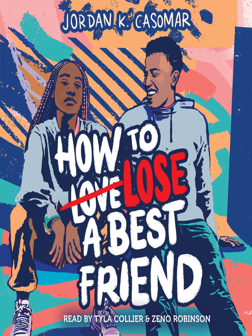 Title details for How to Lose a Best Friend by Jordan K. Casomar - Available